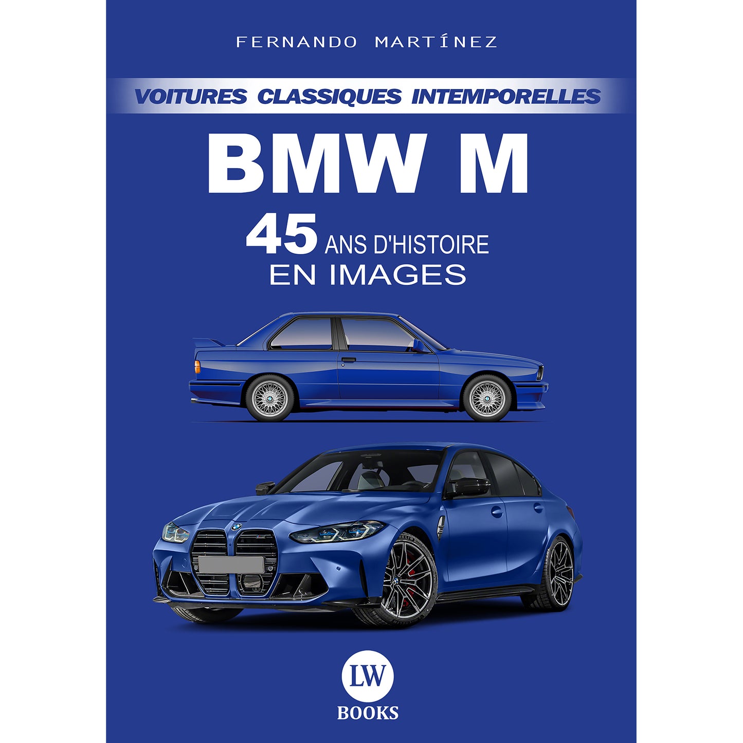 BMW M - 45 ANS D'HISTOIRE EN IMAGES (PDF)