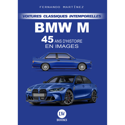 BMW M - 45 ANS D'HISTOIRE EN IMAGES (PDF)