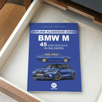 BMW M - 45 JAHRE GESCHICHTE IN BILDERN (PDF)