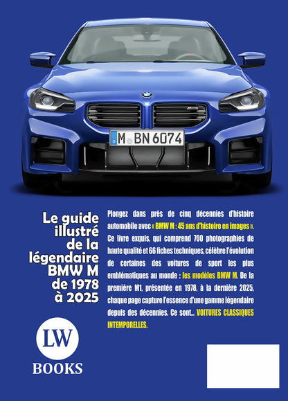 BMW M - 45 ANS D'HISTOIRE EN IMAGES (PDF)
