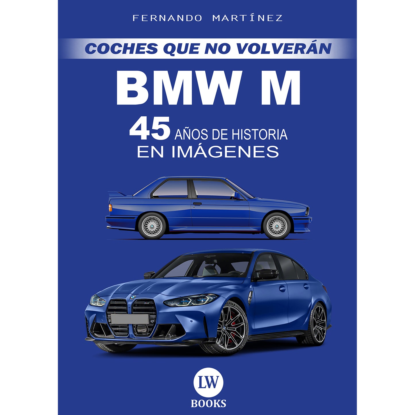 BMW M - 45 AÑOS DE HISTORIA EN IMÁGENES (PDF)