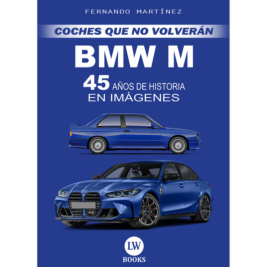 BMW M - 45 AÑOS DE HISTORIA EN IMÁGENES (PDF)